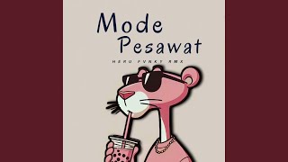 Download lagu MODE PESAWAT mp3 Download lagu MODE PESAWAT mp3