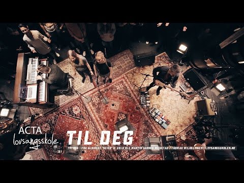 Acta lovsangsskole 2016 - Til deg