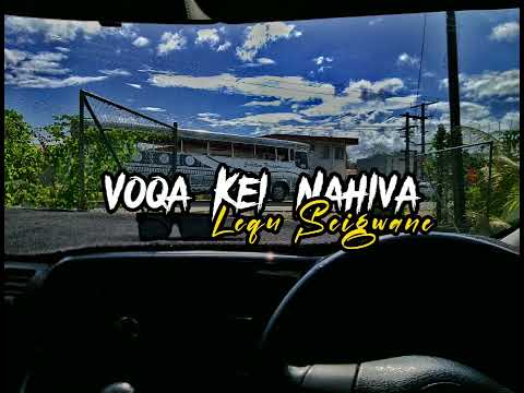 Lequ Seigwane - Voqa Kei Nahiva [2022 Remix]