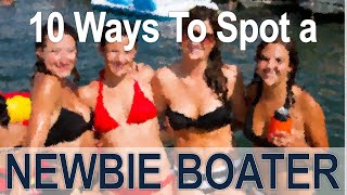 How to Spot a Newbie Boater (And How to Avoid Looking Like One)