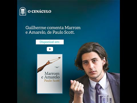Guilherme comenta Marrom e Amarelo, de Paulo Scott.