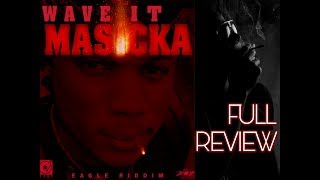 Masicka - Wave It - Eagle Riddim (Full Review) June 2017