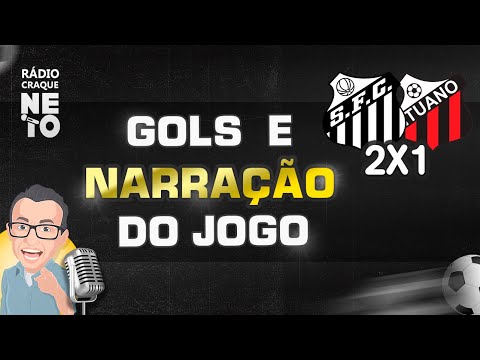 GOLS DE SANTOS 2x1 ITUANO NA RÁDIO CRAQUE NETO