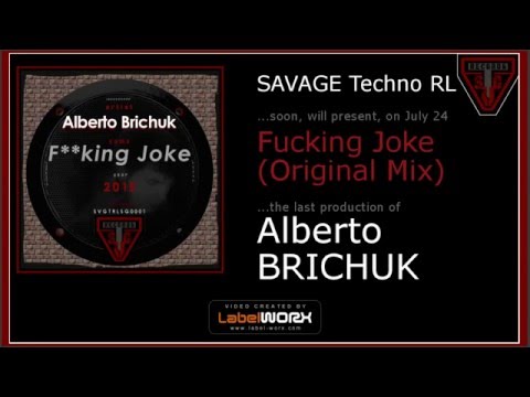 Alberto Brichuk - Fucking Joke (Original Mix) - [ SVGTRLSG0001 - PREVIEW ]