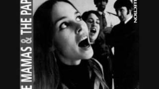My heart stood still. The Mamas and the Papas