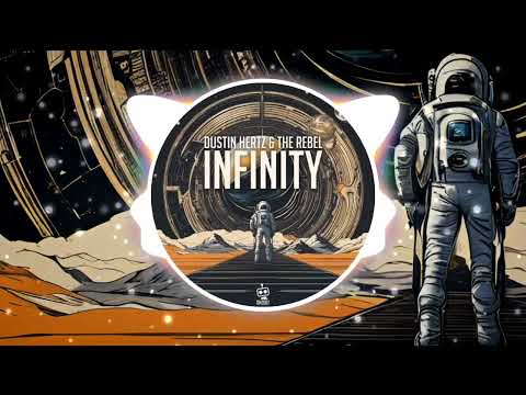 Dustin Hertz & The Rebel - Infinity