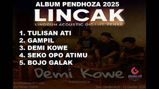 Download lagu ALBUM PENDHOZA 2025 LINCAK (Lingguh Acoustic Digawe penak) mp3
