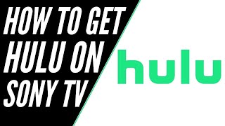 How To Get Hulu on ANY Sony TV
