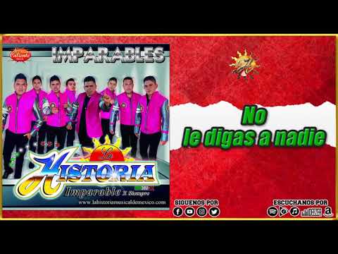 La Historia Musical De México - No Le Digas A Nadie - IMPARABLES