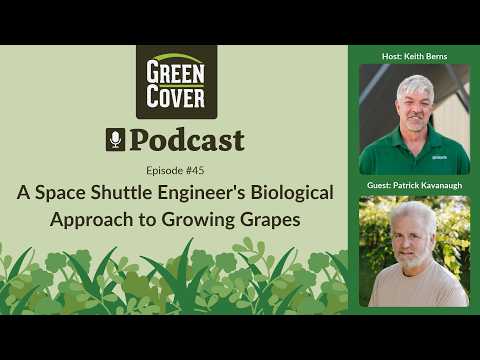 Episode 45: Patrick Kavanaugh's Bio-Inspired Grape Cultivation