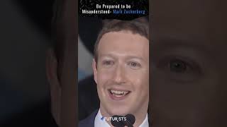 Be Prepared to be Misunderstood! #idealist #markzuckerberg #harvarduniversity #facebookceo