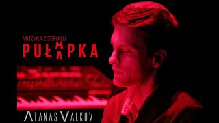 Atanas Valkov - Outro (Pułapka / The Trap 2018 OST) Atanas Valkov - Outro (Pułapka / The Trap 2018 OST)