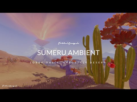 Sobek Oasis Sumeru Ambient Background Music Desert Sound (40 Min) | Genshin Impact Ambience