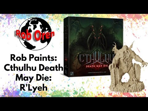 Rob Paints - Prepping R'lyeh Rising 