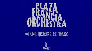 TEASER: Radio Plaza Francia Orchestra - #1 une histoire de tango