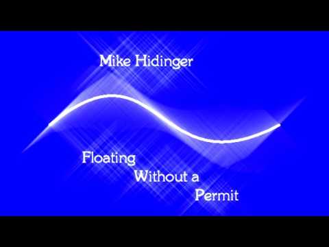 Floating Without a Permit- Mike Hidinger