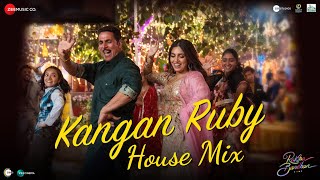 Kangan Ruby (House Mix)