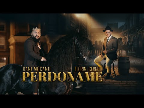 Dani Mocanu, Florin Cercel - Perdoname