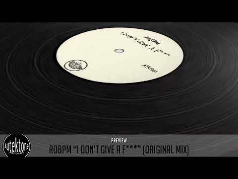 ROBPM "I Don't Give a F***" (Original Mix) (Preview) (Taken from Tektones #10)