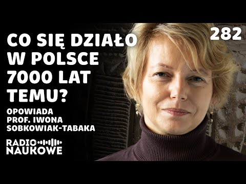 Prapolska – pierwsi rolnicy kontra łowcy-zbieracze | prof. Iwona Sobkowiak-Tabaka