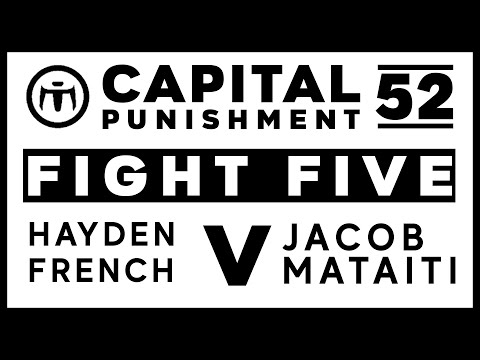 Capital Punishment 52 - Fight 5 - Hayden French vs Jacob Mataiti