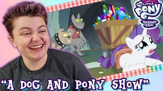 I LOVE HER!!! ~"A Dog and Pony Show" My Little Pony 1x19 Reaction!