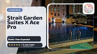 Strait Garden Suites X Ace Pro @ George Town - Better Than Expected | Penang, Ma