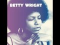 Betty Wright - Girls Can't Do What the Guys Do ...