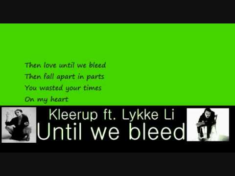 Kleerup ft. Lykke Li - Until We Bleed