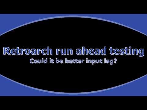 Retroarch run ahead really IMPROVE INPUT LAG?