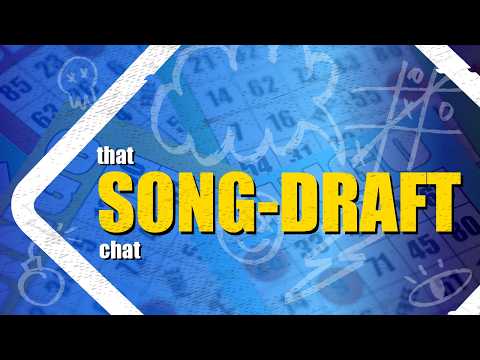 That 'Draft' Chat | A Game of Song Bingo
