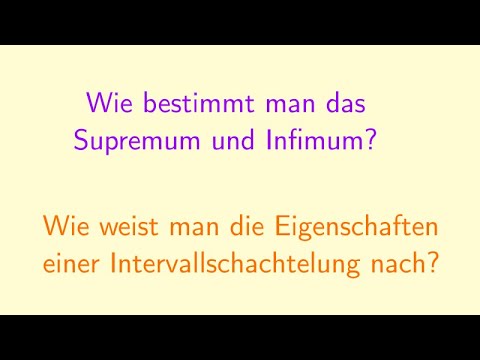 Supremum / Infimum und Intervallschachtelungen - Prototypenbeispiele (Analysis 1)