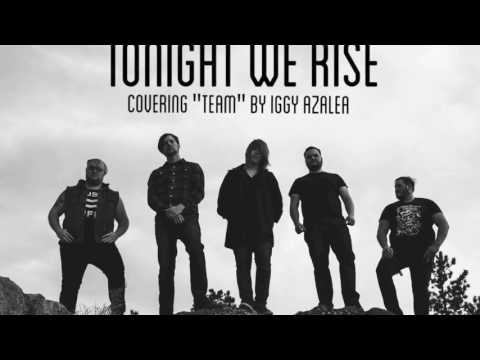 Tonight We Rise - Team (Iggy Azalea Punk Goes Pop Style Cover)