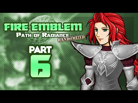 Part 6: Let's Play Fire Emblem, Randomized Path of Radiance - "Titania Leads The Escape"