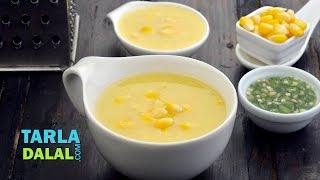 स्वीट कॉर्न सूप (Sweet Corn Soup) by Tarla Dalal