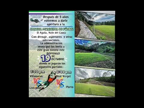 REAPERTURA DE LA CANCHA MUNICIPAL DE FÚTBOL EN EL ÁGUILA TRAS 5 AÑOS DE ESPERA
