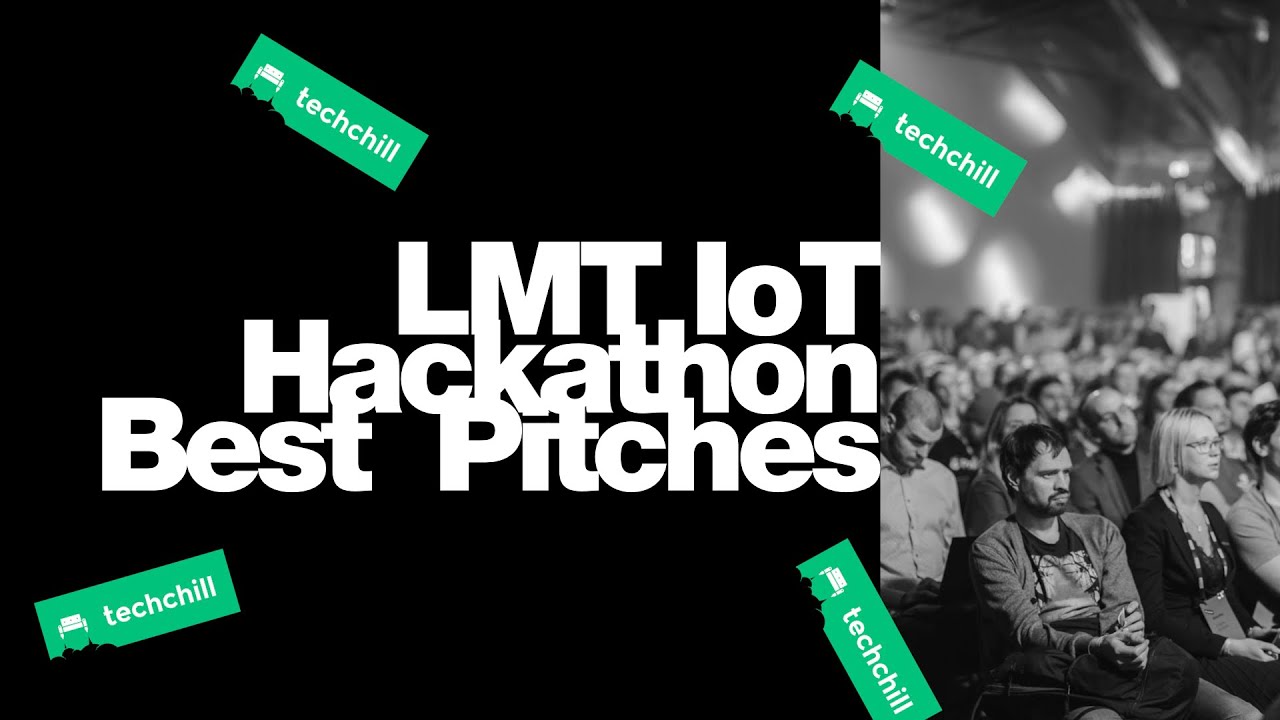 TechChill 2020: LMT IoT Hackathon Best Pitches