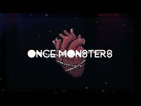 Once Monsters - Chains (Official Lyric Video)