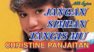 Download lagu JANGAN SIMPAN TANGIS MU [lirik ] CHRISTINE PANJAITAN #lagunostalgiaindonesia mp3