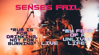 SENSES FAIL - RUM IS FOR DRINKING, NOT FOR BURNING/MY FEAR OF A UNLIVED LIFE (DRUMMER PERSPECTIVE)