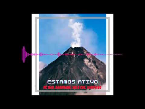 MC BAU, DAGOMADG, SOLO COS, SANTIAGO  -  ESTAMO ATIVO