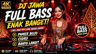 Download lagu DJ JAWA FULL BASS ENAK BANGET | Pamer Bojo, Cidro, Banyu Langit| Lagu Jawa Ora Ilang Mergo Jaman mp3 Download lagu DJ JAWA FULL BASS ENAK BANGET | Pamer Bojo, Cidro, Banyu Langit| Lagu Jawa Ora Ilang Mergo Jaman mp3