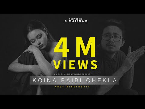 KOINA PAIBI CHEKLA - Aboy Ningthouja ( Remake BY B MAISNAM )