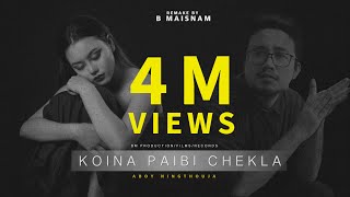 KOINA PAIBI CHEKLA - Aboy Ningthouja ( Remake BY B