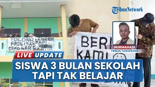 Nasib Miris Siswa SMK Al Anshor Tangerang, 3 Bulan 'Terlantar' Tak Belajar hingga Ditinggal Guru