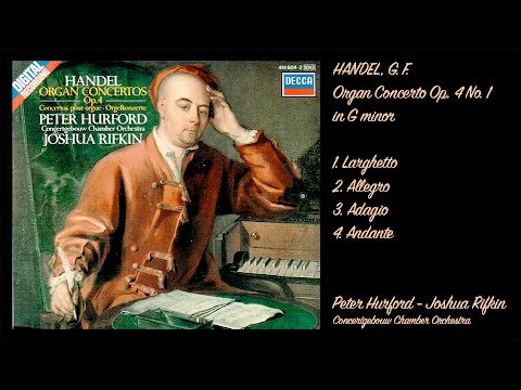 Handel, G. F. - Organ Concerto Op. 4 No. 1 in Gm - Hurford, Rifkin