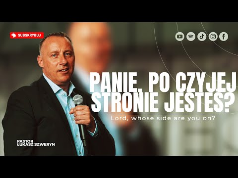 Panie po czyjej stronie jesteś?▫️Lord whose side are you on? | Pastor Łukasz Szweryn