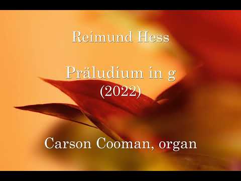 Reimund Hess — Präludium in g (2022) for organ