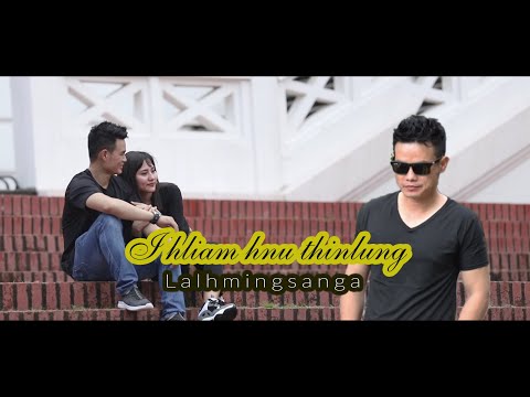 Lalhmingsanga - I hliam hnu thinlung (Official)