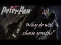Peter Pan Why Do We Chase Youth